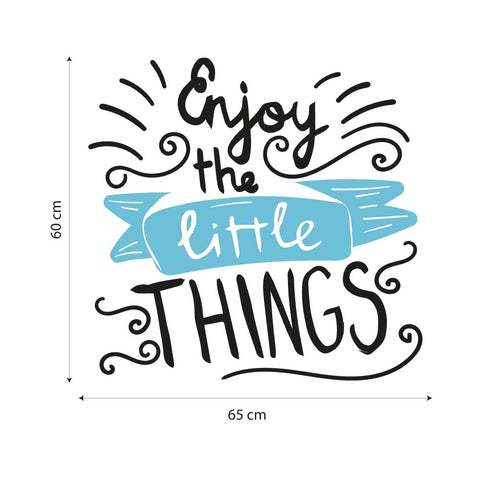 Enjoy the little thing